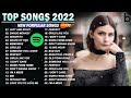 Top Popular Songs ( Latest English Songs 2022 )🥒 Pop Music 2022 New Song 🥒 New English Songs 2022