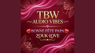 Zouk love Bonne Fête Papa