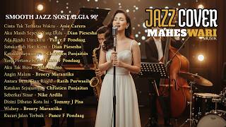Romantic Jazz Nostalgia 90an  Cinta Tak Terbatas Waktu Aku Tak Biasa Ada Rindu Untukmu