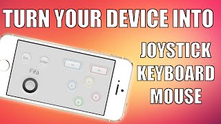 How to turn your Device into a Joystick/Keyboard/Mouse for PC/Mac (iPhone, iPod, iPad)