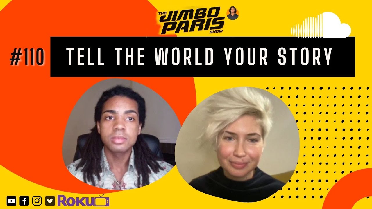 Jimbo Paris Show #110 – Tell the World your Story. (Lana Ivanova) Jimbo Paris Show #110 – Tell the World your Story. (Lana Ivanova)