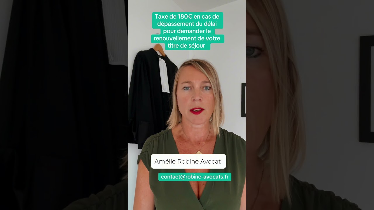 Taxe de 180 € en cas de dépassement du délai pour demander le renouvellement de son titre de séjour