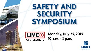 Transit Safety & Security Symposium Live Stream - 7.29.19