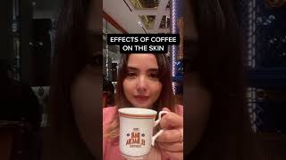Effects of Drinking Coffee on the Skin #shorts