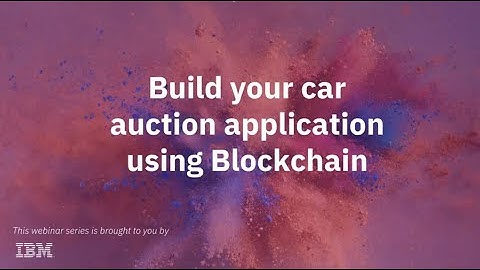 Build your Car Auction Application on Blockchain | 2020