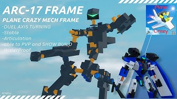 ARC-17 MECH FRAME TUTORIAL | Plane Crazy