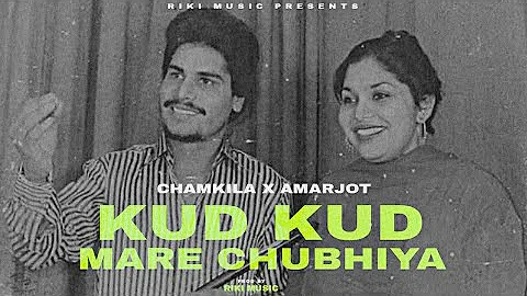 KUD KUD MARE CHUBHIYA -CHAMKILA & AMARJOT X RIKI MUSIX