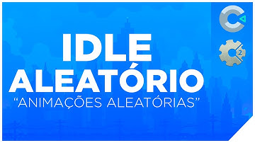 Animação Idle aleatória - Construct 3 e Construct 2