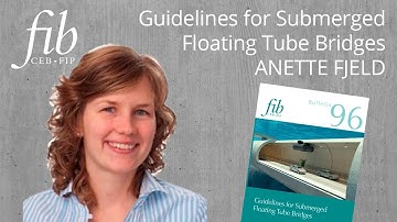fib Bulletin 96 Guidelines for Submerged Floating Tube Bridges – Chapter 5 & 6 by Anette Fjeld