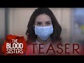 The Blood Sisters April 24, 2018 Teaser
