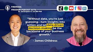 🎙️ Entrepreneurial Data-Driven Growth Strategies with James Childress | Data-Driven Business Scal...