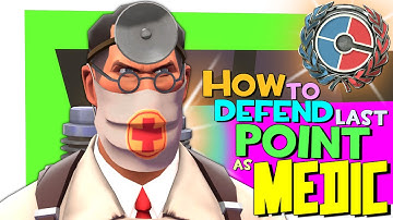TF2: How to defend last point as medic [Epic WIN]