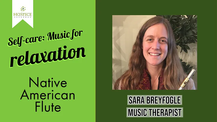 Music Relaxation:  Sara Breyfogle plays the Native...