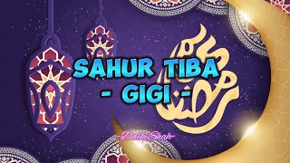 Gigi Band - Sahur Tiba (Lirik Lagu)