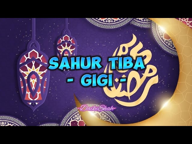 Gigi Band - Sahur Tiba (Lirik Lagu) class=