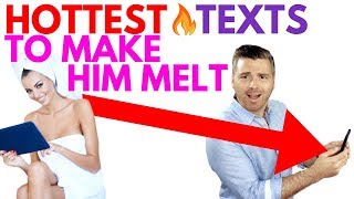 5 Hottest Texts to Send a Guy (Guaranteed to Make His Heart Melt) 5 Hottest Texts to Send a Guy (Guaranteed to Make His Heart Melt)