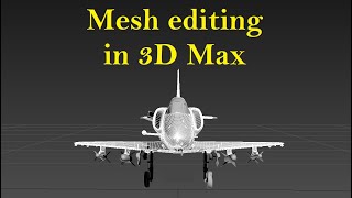 Mesh editing in 3D Max