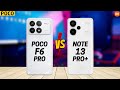 Poco F6 Pro vs Redmi Note 13 Pro Plus
