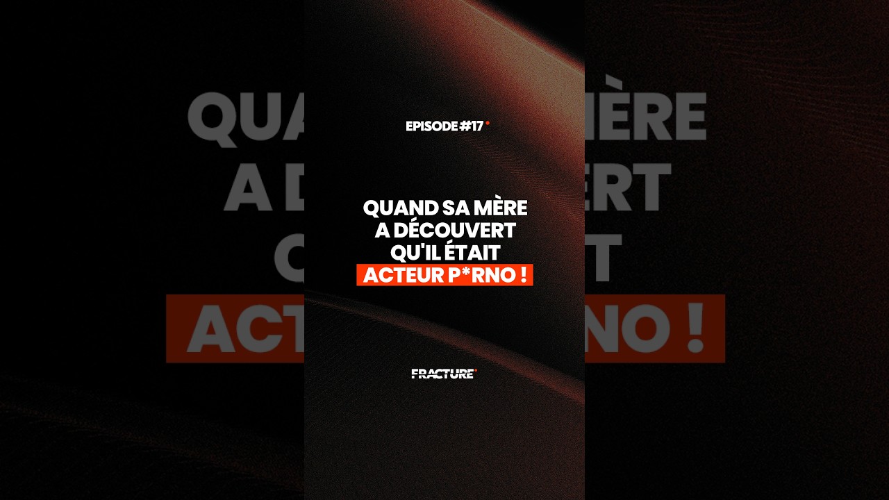 Quand sa mère a découvert qu'il était acteur p*rno !