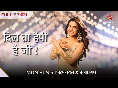 Kya Shaan म स बत Mein Hai Full Episode 71 Dil Toh Happy Hai Ji