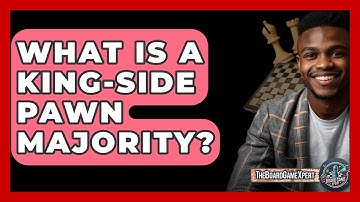 What Is A King-side Pawn Majority? - The Board Game Xpert