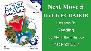 #Audio_Lessons Next Move 5 Unit 4 Ecuador Lesson 3 Reading Track 23 CD 1