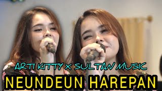 NEUNDEUN HAREPAN - ARTI KITTY X SULTAN MUSIC [ LIVE MUSIC COVER ]