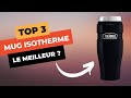 🔥 TOP 3 : Meilleur Mug Isotherme 2022