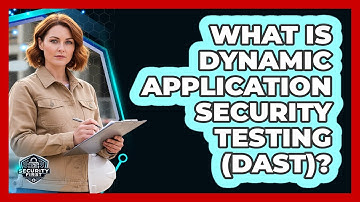 What Is Dynamic Application Security Testing (DAST)?