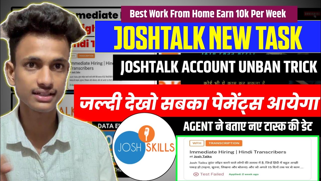 Josh Talk Calling || Josh Talk Transcription Work || Unban Tricks || Josh talk New Task Date Release
