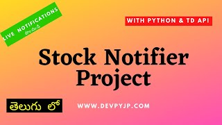 Stock Notifier using Python Projects in Telugu | Sotck Notifier for Traders | Stock notifications