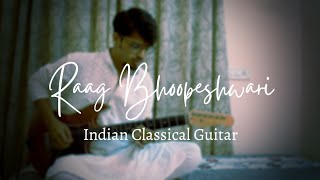 Raag Bhoopeshwari | Compositions in Vilambit Deepchandi and Drut Teentaal | Indian Classical Guitar