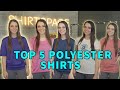 FIVE (5) Of The Top Polyester Shirts On The Market