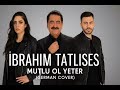 İbrahim Tatlıses Mutlu Ol Yeter AI Version 2025 German Cover