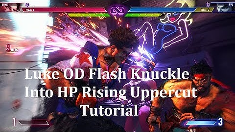 SF6 Luke Tutorial: OD Flash Knuckle Into Walkup HP Rising Uppercut
