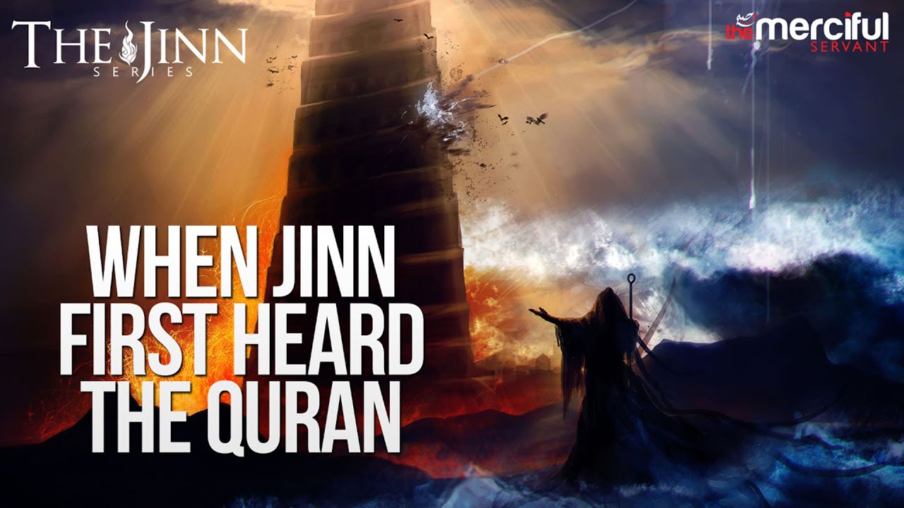 When the Jinns first Heard Quran #JinnSeries