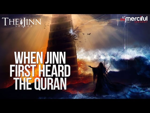 When the Jinns first Heard Quran #JinnSeries