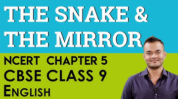 Chapter 5  The Snake And The Mirror  English  Beehive  CBSE  NCERT  Class 9