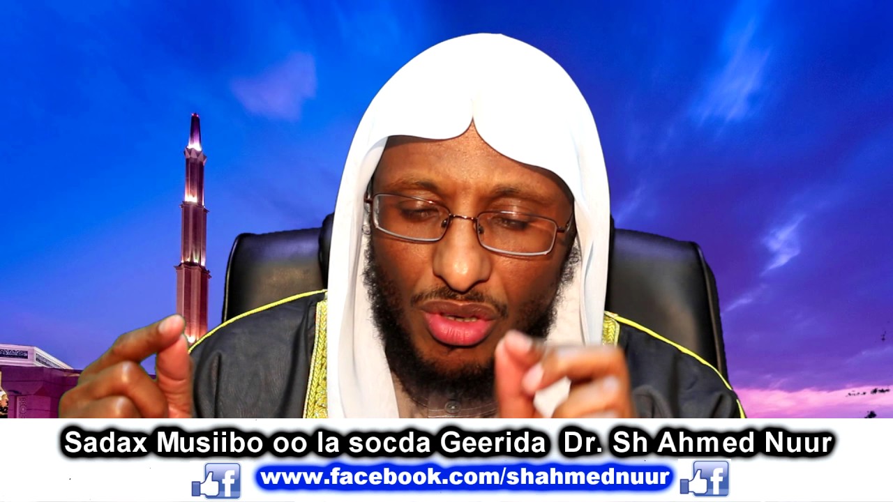 Sadax Musiibo oo la socda Geerida - YouTube