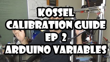 Folger Tech Kossel 2020 3D Printer Calibration | #2 - Arduino Variables