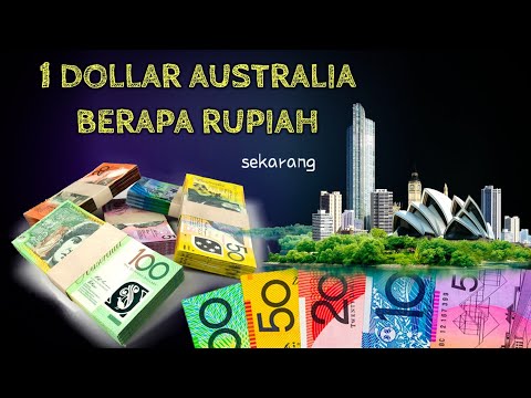 1 DOLLAR AUSTRALIA BERAPA RUPIAH | KONVERSI AUD KE IDR BERDASARKAN KURS HARI INI