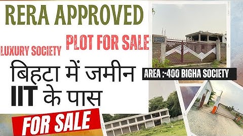 🔴 Rera Approved  Residential Plot in bihta gretar Patna near bihta IIT || 12 लाख से शुरु