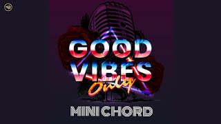 Mini Chord Good Vibes Prod. Riddiman Ap Edition X Official Music Video 2020