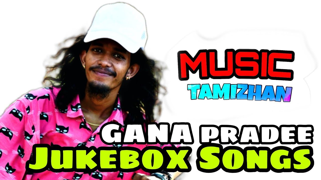 GANA PRADEE SONGS JUKEBOX TAMIL