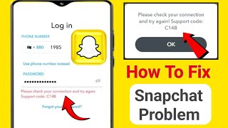 Please Check Your Connection And Try Again Support Code C14b | Snapchat Login Problem 2025