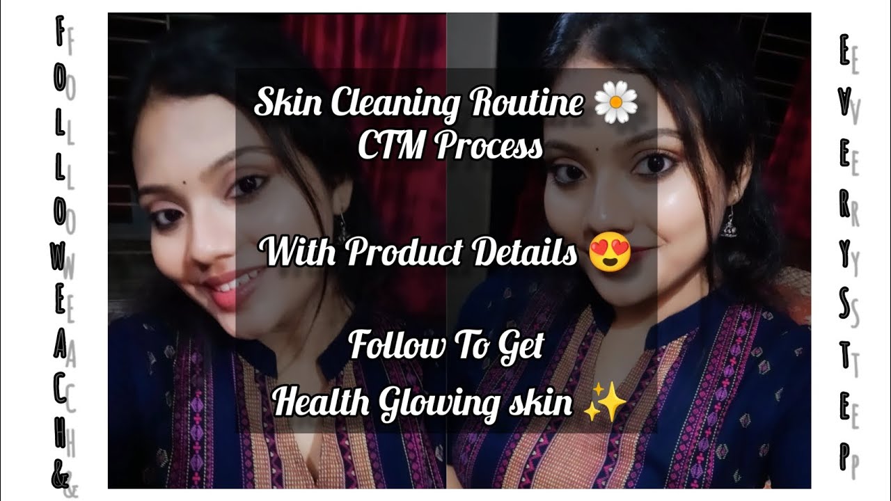 Skin Cleaning Process 🌼 CTM Process With Product Details 😍#healtyskin # ...