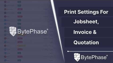 Print Settings For Jobsheet, Quotations and Invoice In Bytephase CRM software