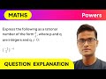 Q: Express the following as a rational number of the form \(\frac...