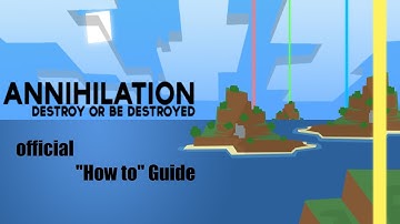 Official Annihilation in depth "How to" Guide