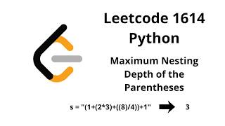 Solving leetcode problem 1614, Maximum Nesting Depth of the Parentheses | Python